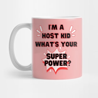 Host kid superpower Mug